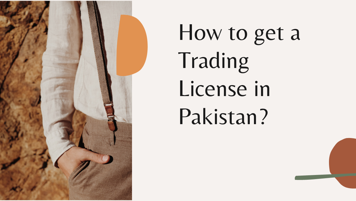 How to get a Trading License in Pakistan