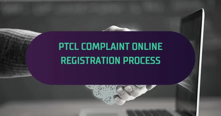 PTCL Complaint Online Submission and Tracking