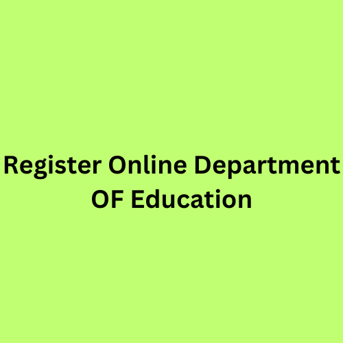 Register Online Department Of Education A Step By Step Guide